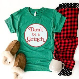 Don't be a Grinch Tee